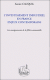 L'Investissement industriel en France enjeux contemporains. Les enseignements de la filière automobile