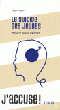 Le suicide des jeunes. Mourir pour exister