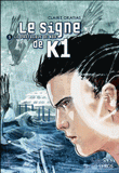 Le signe de K1 Tome 1
Le Protocole de Nod