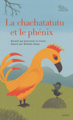 La chachatatutu et le phénix