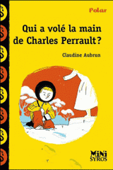 Qui a volé la main de Charles Perrault ?