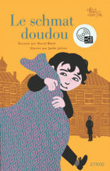 Le schmat doudou
avec 1 CD audio