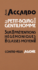 Le petit bourgeois gentilhomme. Sur les prétentions hégémoniques des classes moyennes