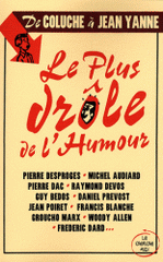 Le plus drôle de l'humour. De Coluche à Jean Yanne