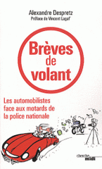 Brèves de volant. Les automobilistes face aux motards de la police nationale