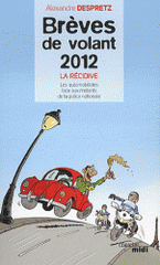 Brèves de volant 2012, La récidive. Les automobilistes face aux motards de la police nationale