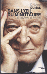 Dans l'oeil du minotaure. Le labyrinthe de mes vies