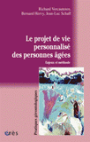 Le projet de vie personnalisé des personnes âgées. Enjeux et méthode