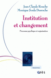 Institution et changement. Processus psychique et organisation