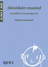 Les bébés et la musique. Volume 3, Abécédaire musical