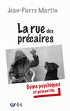 La rue des précaires. Soins psychiques et précarités