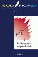 Sud/Nord N° 24
Le diagnostic en psychiatrie