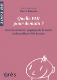 Quelle PMI demain ?. Dans le nouveau paysage de la santé et des collectivités locales