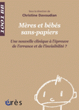 Mères et bébés sans-papiers. Une nouvelle clinique à l'épreuve de l'errance et de l'invisibilité ?