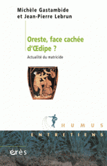 Oreste, face cachée d'Oedipe. Actualité du matricide