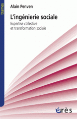L'ingénierie sociale. Expertise collective et transformation sociale
