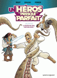 Un héros presque parfait Tome 2
La pieuvre par trois, faire vous devez !