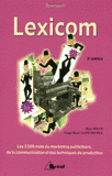 Lexicom. Les 3 500 mots du marketing publicitaire, de la communication et des techniques de production
2e édition