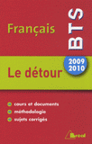 Français BTS 2009-2010. Le détour