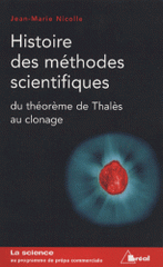 Histoire des méthodes scientifiques. Du théorème de Thalès au clonage