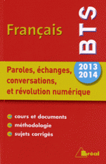 Français BTS. Paroles, échanges, conversations et révolution numérique