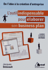 L'outil indispensable pour élaborer son business plan : de l'idée à la création d'entreprise
avec 1 Cédérom
