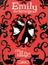 Emily the Strange Tome 2
De plus en plus étrange...