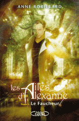 Les ailes d'Alexanne Tome 3
Le faucheur