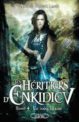 Les Héritiers d'Enkidiev Tome 4
Le sanctuaire