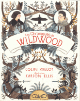 Les chroniques de Wildwood. Livre 1