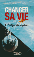Changer sa vie. Il n'est jamais trop tard