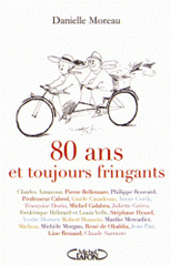 80 ans et toujours fringuants