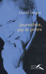 Journaliste, psy et prêtre