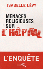 Menaces religieuses sur l'hôpital