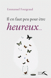 Il en faut peu pour être heureux...