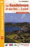 La Guadeloupe et ses îles à pied. 49 promenades & randonnées
2e édition