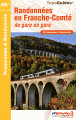 Randonnées en Franche-Comté de gare en gare. 28 promenades & randonnées