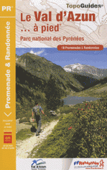 Le Val d'Azun à pied, Parc national des Pyrénées. 18 promenades & randonnées