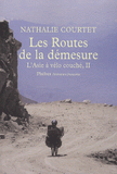 L'Asie à vélo couché. Tome 2, Les Routes de la démesure