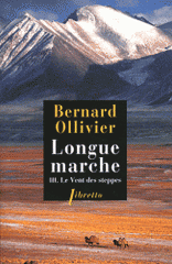 Longue marche. Tome 3, Le Vent des steppes