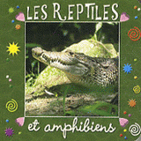 Les reptiles et amphibiens