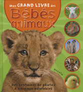 Mon grand livre des Bébés animaux