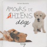 Amours de chiens. Edition bilingue français-anglais