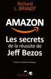 Amazon. Les secrets de la réussite de Jeff Bezos