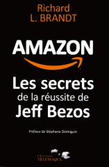 Amazon. Les secrets de la réussite de Jeff Bezos