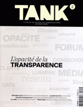 Tank N° 2, Automne 2012
L'opacité de la transparence