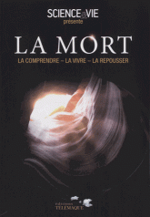 La mort. La comprendre, la vivre, la repousser