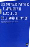 Les nouveaux facteurs d'attractivité dans le jeu de la mondialisation