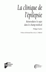 La clinique de l'épilepsie. Réintroduire le sujet dans le champ médical