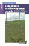 Géopolitique du développement durable. Les Etats face aux problèmes environnementaux internationaux